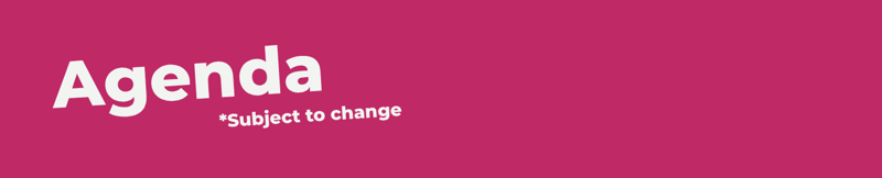 Text: Agenda subject to change